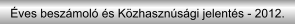 Éves beszámoló és Közhasznúsági jelentés - 2012.