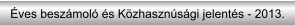 Éves beszámoló és Közhasznúsági jelentés - 2013.
