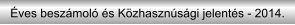 Éves beszámoló és Közhasznúsági jelentés - 2014.