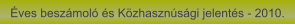 Éves beszámoló és Közhasznúsági jelentés - 2010.