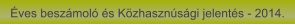 Éves beszámoló és Közhasznúsági jelentés - 2014.