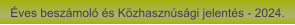Éves beszámoló és Közhasznúsági jelentés - 2024.