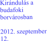 Kirándulás a budafoki borvárosban  2012. szeptember 12.