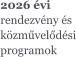 2026 évi rendezvény és közművelődési programok
