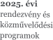 2025. évi rendezvény és közművelődési programok