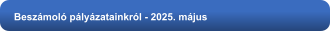 Beszámoló pályázatainkról - 2025. május