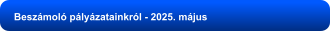 Beszámoló pályázatainkról - 2025. május