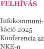 FELHÍVÁS  Infokommuni-káció 2025 Konferencia az NKE-n