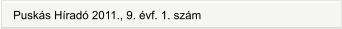 Puskás Híradó 2011., 9. évf. 1. szám