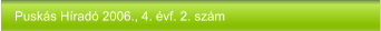 Puskás Híradó 2006., 4. évf. 2. szám