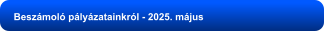 Beszámoló pályázatainkról - 2025. május