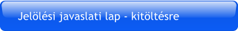 Jelölési javaslati lap - kitöltésre
