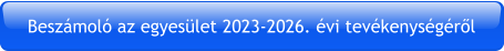 Beszámoló az egyesület 2023-2026. évi tevékenységéről